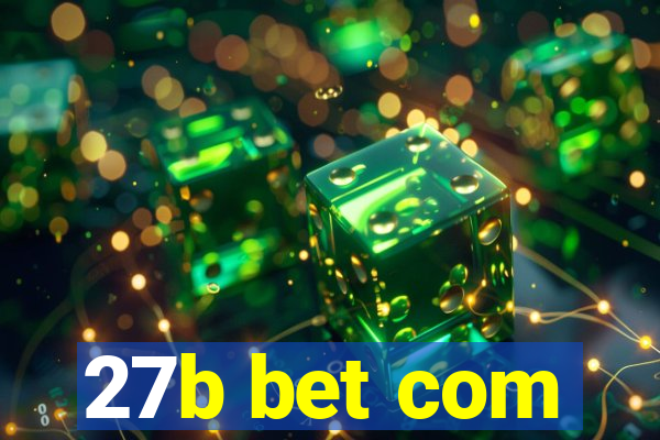 27b bet com